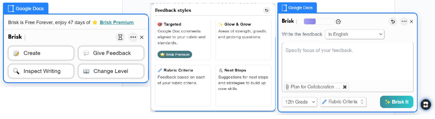 Brisk menus in Google Docs: 1) Options for create, give feedback, inspect writing, and change level. 2) Feedback styles: targeted, rubric grading, glow and grow, next steps 3) option for feedback language, grade, and an uploaded rubric with a Brisk It button