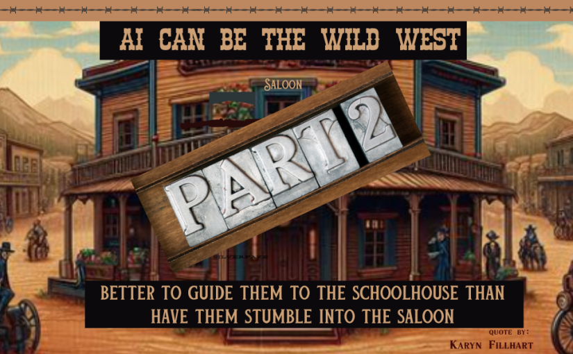 Part 2: AI can be the wild west. Better to guide them to the schoolhouse than have them stumble into the saloon. AI generated cartoon image of a saloon between 2 dirt western town streets